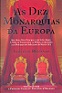 As Dez Monarquias da Europa